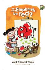 Why can't Elephants be Red? af Vani Tripathi