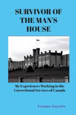 SURVIVOR OF THE MAN'S HOUSE af Yvonne Goyette