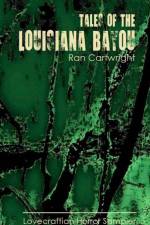 Tales of the Louisiana Bayou af Ran Cartwright