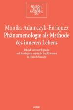 Phänomenologie als Methode des inneren Lebens af Monika Adamczyk-Enriquez