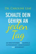 Schalte dein Gehirn an - jeden Tag af Caroline Leaf