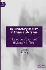 Hallucinatory Realism in Chinese Literature af Lin Jiang