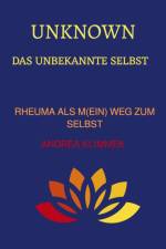UNKNOWN Das unbekannte Selbst af Andrea Klimmek