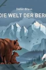 Die Welt der Berge af Dieter Braun