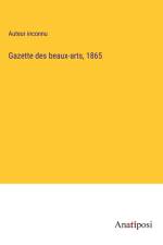 Gazette des beaux-arts, 1865 af Auteur Inconnu
