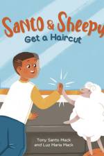 Santo & Sheepy Get a Haircut (Santo & Sheepy Series) af Tony Santo Mack