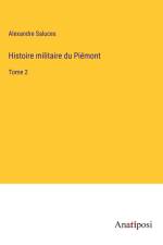Histoire militaire du Piémont af Alexandre Saluces