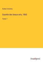 Gazette des beaux-arts, 1860