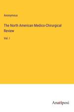 The North American Medico-Chirurgical Review af Anonymous