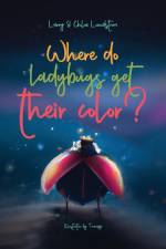 Where do ladybugs get their color? af Larry W Lundstrom