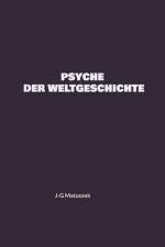 PSYCHE DER WELTGESCHICHTE af J-G Matuszek