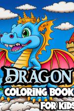 Dragon Coloring Book for Kids af Sophia Caleb