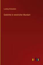 Gedichte in westricher Mundart af Ludwig Schandein