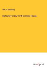 McGuffey's New Fifth Eclectic Reader af Wm. H. McGuffey