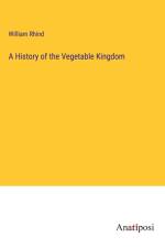 A History of the Vegetable Kingdom