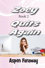 Zoey Quits Again af Aspen Faraway