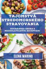 Tajomstvá Stredomorského Stravovania af Elena Marino