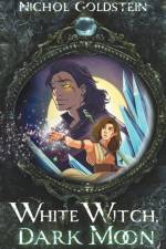 White Witch, Dark Moon af Nichol Goldstein