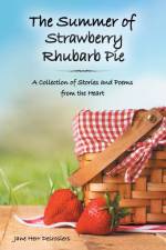 The Summer of Strawberry Rhubarb Pie af Jane Herr Desrosiers