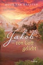 Jakob - von Gott geliebt af Noor van Haaften