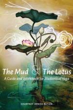 The Mud & The Lotus af Courtney Denise Butler