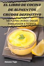 EL LIBRO DE COCINA DE ALIMENTOS CRUDOS DEFINITIVO af Susana Vega