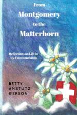 From Montgomery to the Matterhorn af Betty Amstutz Gerson