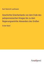 Geschichte Griechenlands von dem Ende des peloponnesischen Krieges bis zu dem Regierungsantritte Alexanders des Großen af Karl Heinrich Lachmann