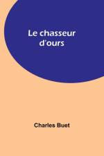 Le chasseur d'ours af Charles Buet