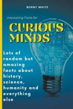 Interesting Facts for Curious Minds af Benny White
