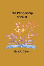 The partnership of paint af Eda A. Oliver