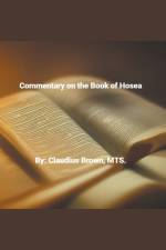 Commentary on the Book of Hosea af Claudius Brown