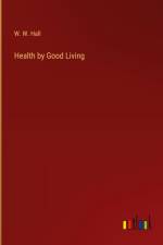 Health by Good Living