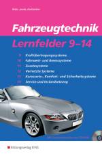 Fahrzeugtechnik Lernfelder 9-14. Arbeitsheft