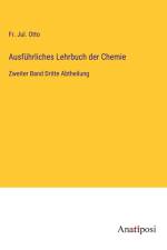 Ausführliches Lehrbuch der Chemie af Fr. Jul. Otto