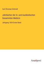 Jahrbücher der In- und Ausländischen Gesammten Medicin af Carl Christian Schmidt