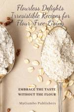 Flourless Delights af Magumbo Publishers