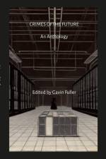 Crimes of the Future af Gavin Fuller