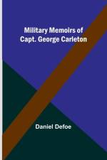 Military Memoirs of Capt. George Carleton af Daniel Defoe