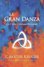 La Gran Danza af C. Baxter Kruger