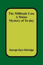 The Millbank Case af George Dyre Eldridge