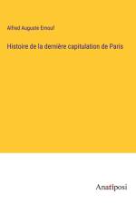 Histoire de la dernière capitulation de Paris af Alfred Auguste Ernouf
