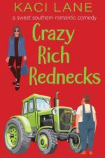 Crazy Rich Rednecks af Kaci Lane