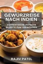 Patel, R: Gewürzreise nach Indien af Rajiv Patel