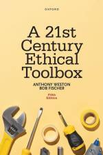 Weston, A: A 21st Century Ethical Toolbox af Anthony Weston