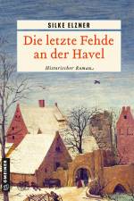 Die letzte Fehde an der Havel af Silke Elzner