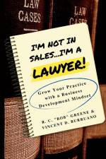 I'm Not in Sales...I'm a Lawyer! af R. C. 
