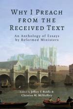 Why I Preach from the Received Text af Christian M. McShaffrey