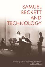 Samuel Beckett and Technology af Galina Kiryushina