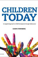 Children Today An Applied Approach to Child Development through Adolescence af Karin Sternberg